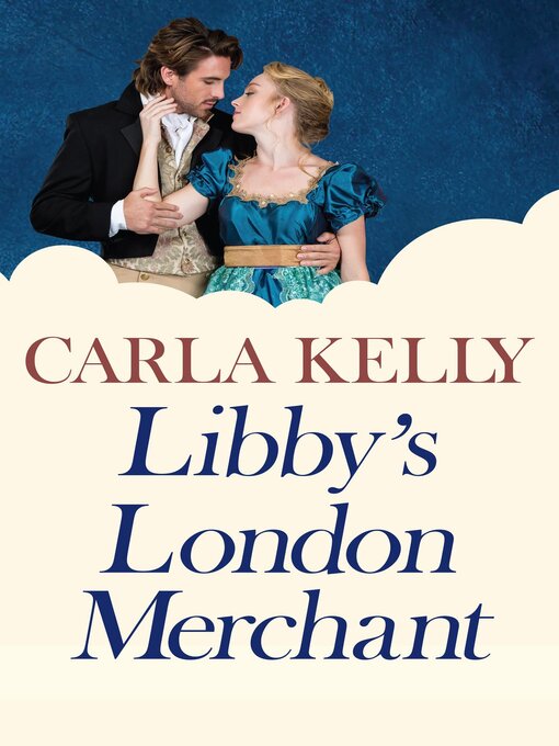 Title details for Libby's London Merchant by Carla Kelly - Available